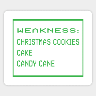 Weakness for Christmas cookies, cake and candy cane Magnet